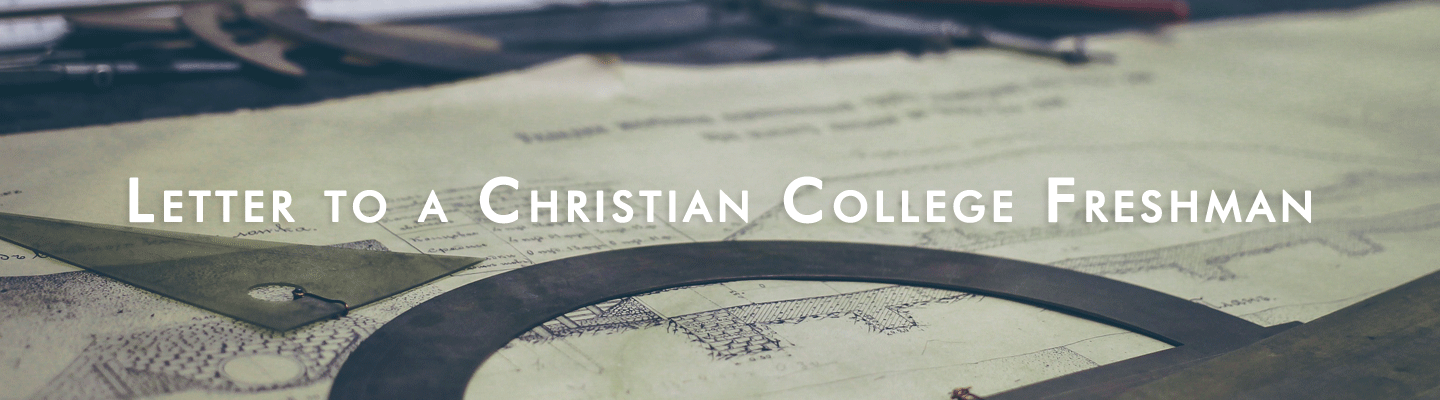 letter to a christian college freshman