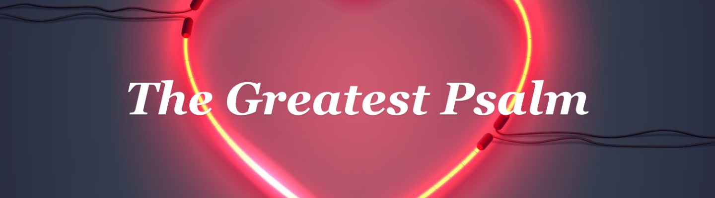 the greatest psalm